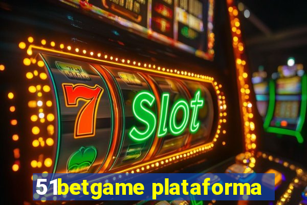 51betgame plataforma